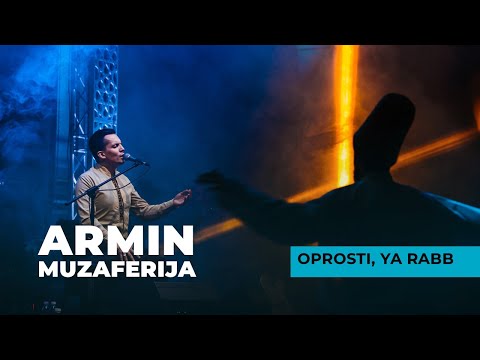 Armin Muzaferija - Oprosti Ya Rabb - Sarajevo 2018