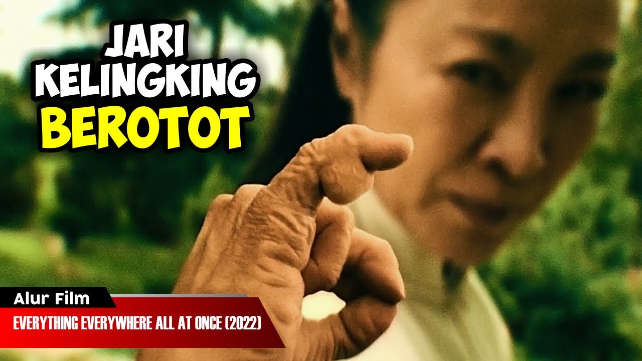 AHLI KUNG FU SPESIALIS JARI KELINGKING | ALUR CERITA FILM EVERYTHING EVERYWHERE ALL AT ONCE (2022) AHLI KUNG FU SPESIALIS JARI KELINGKING | ALUR CERITA FILM EVERYTHING EVERYWHERE ALL AT ONCE (2022)