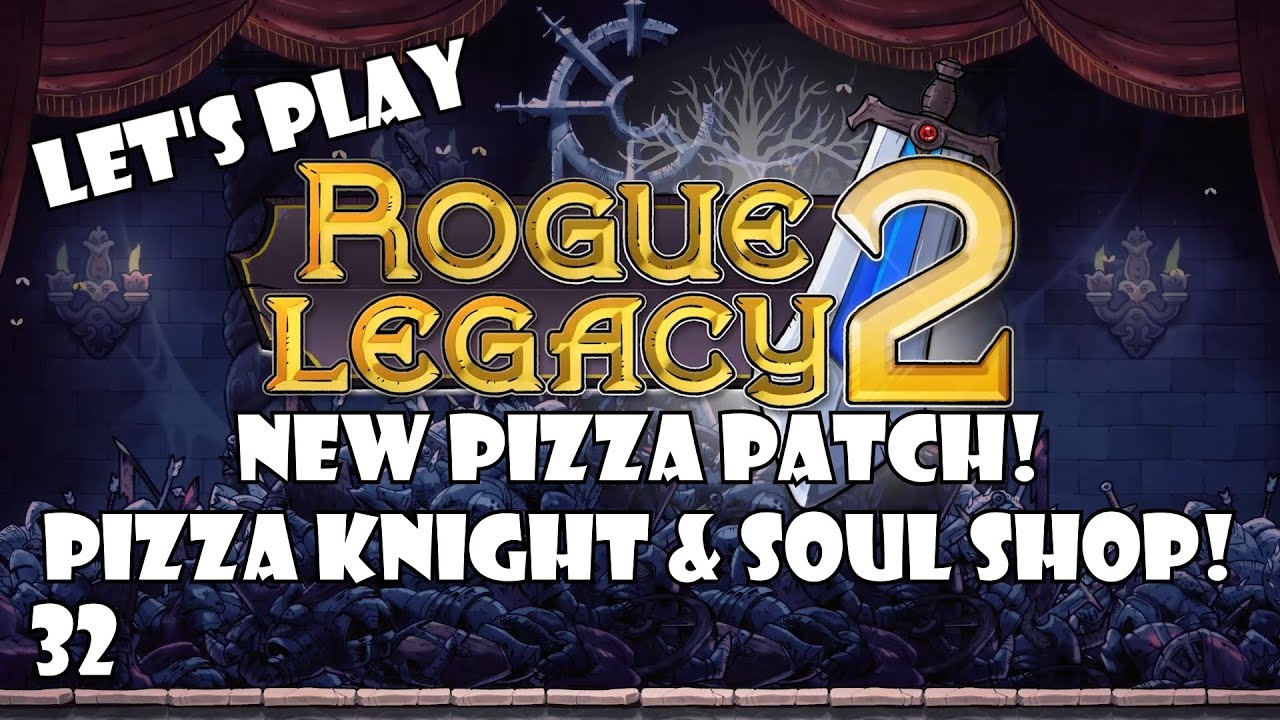 Rogue Legacy 2: The pizza patch! Pizza Knight and the Soul shop are here! | 32