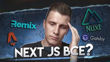 Next js всё? Выбираем альтернативу: Nuxt, Remix, Gatsby, Astro
