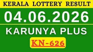 Kerala Lottery Karunya Plus Kn626  Lottery Result Today 04062026 Kerala Lottery  Result