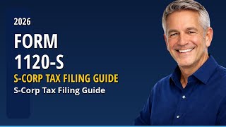 How To File S-Corp Business Taxes: Form 1120-S Complete Guide (2026)