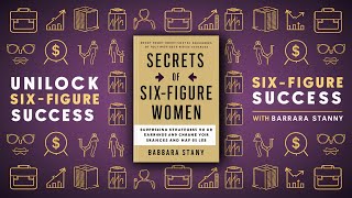 Unlock Six-Figure Success with 'Secrets of Six-Figure Women' by Barbara Stanny | Book Review