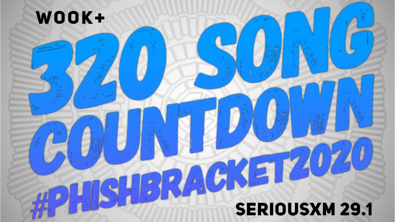 Phish Bracket   320 Song Countdown