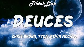 Chris Brown - Deuces ft. Tyga, Kevin McCall (Lyrics) | when i tell her keep it drama free