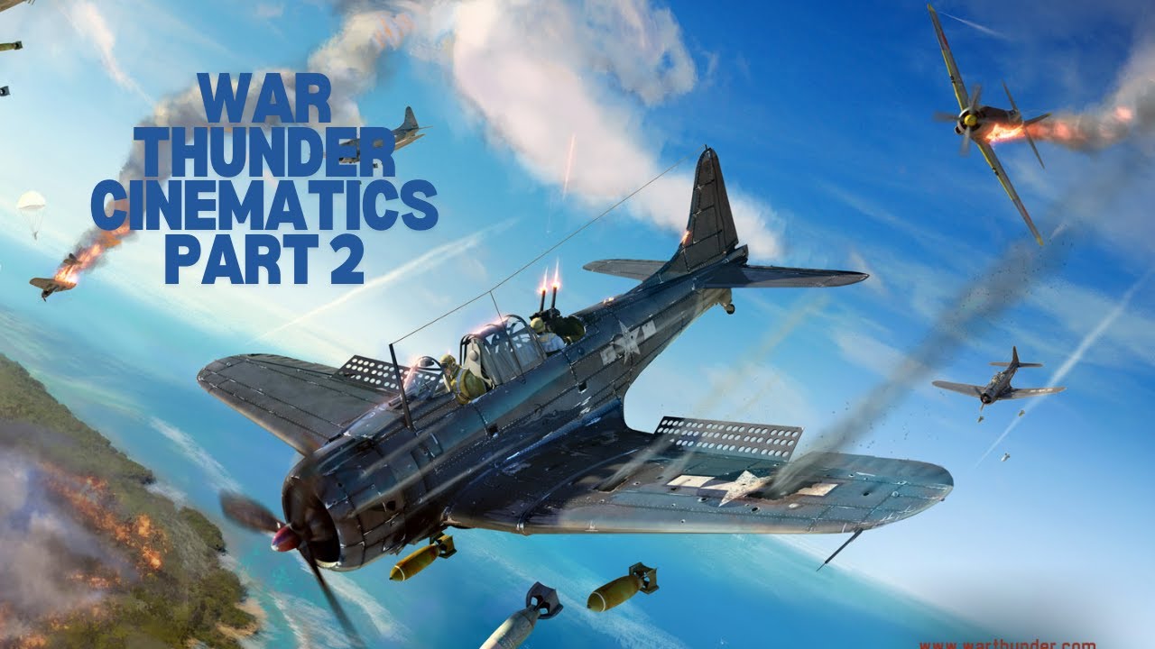 War thunder cinematics Part 2 #warthunder - YouTube