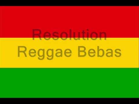 Resolution Reggae - Bebas