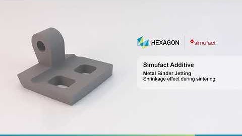 Metal Binder Jetting - Shrinkage effect during sintering | Simufact