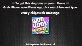 Chipmunk Mesage Mother in Law iPhone Ringtone