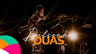 Dilsinho - Duas (letra)