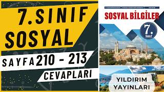 7.SINIF SOSYAL DERS KİTABI SAYFA 210 211 212 213 CEVAPLARI  YILDIRIM YAYINLARI
