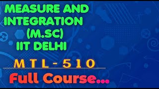 Measure & Integration iit Delhi Lecture 18