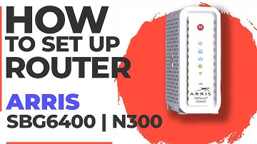 ✅ How to Set Up ARRIS SURFboard SBG6400 Modem | How to Setup Arris N300 SBG6400 WiFi Router