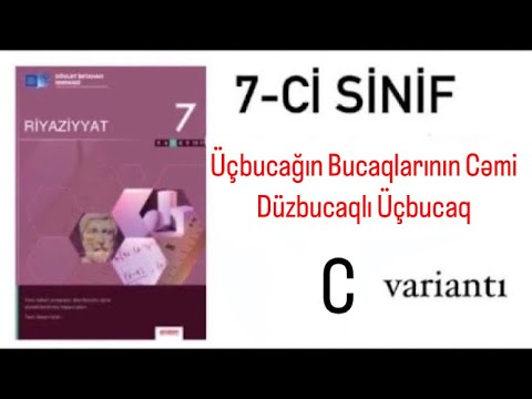 7-ci sinif DİM test. Üçbucağın Bucaqları Cəmi. Düzbucaqlı Üçbucaq- C variantı