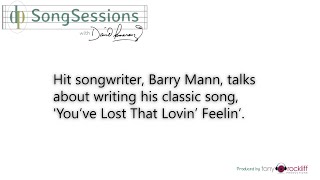Celebrity BARRY MANN tells the Behind-the-scenes story of the writing of "You've Lost That Lovin' Feeling". Net Worth