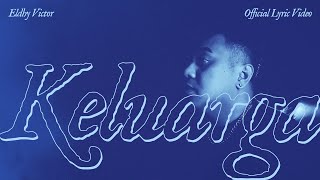 Download Lagu Eldhy Victor - Keluarga (Official Lyric Video) MP3