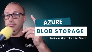 Archiviazione File in Azure: Blob e File Share per Business Central