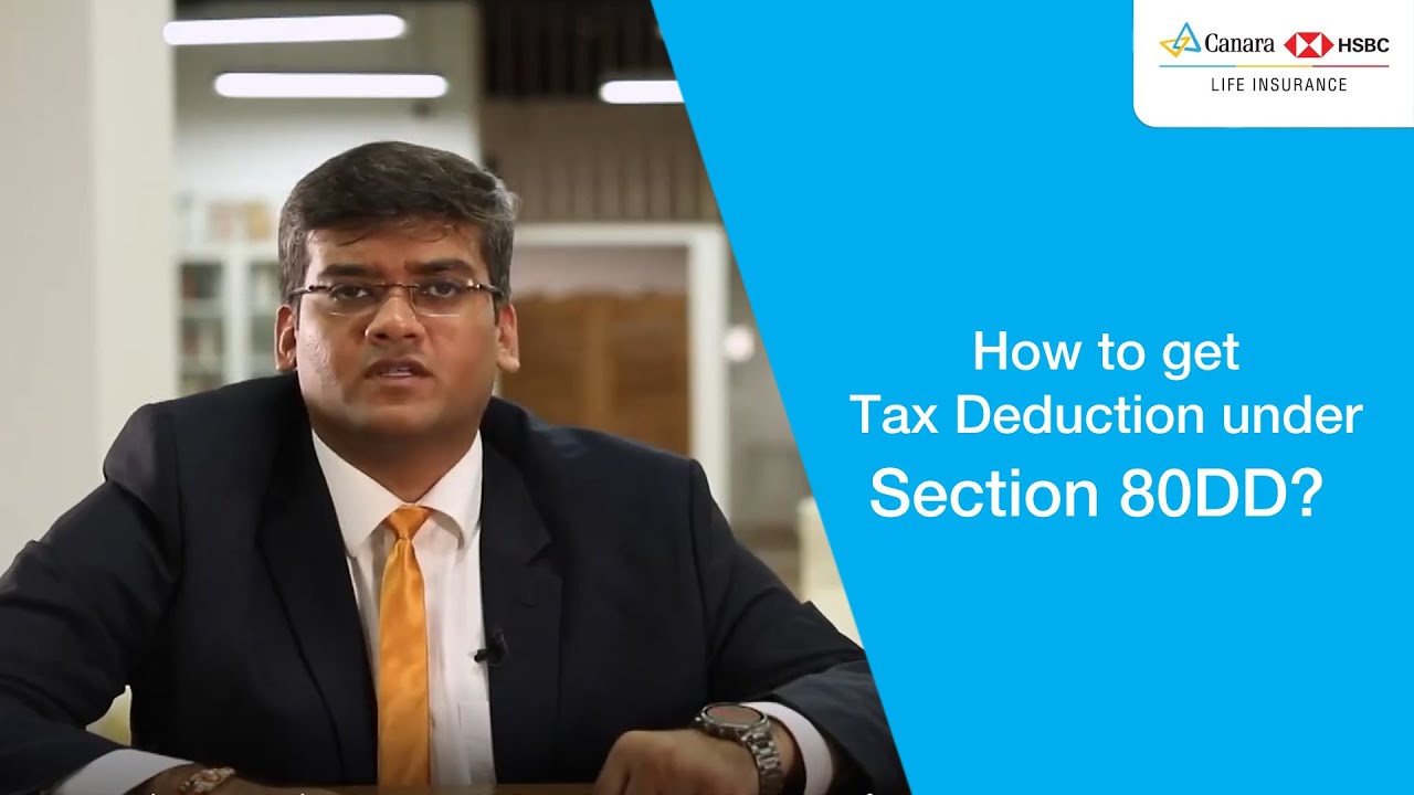 how-to-get-tax-deduction-under-section-80dd-canara-hsbc-life