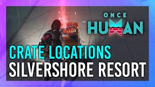 Silvershore Resort | Mystical Crate + Weapon & Armor Crate Location | Once Human