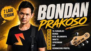 Lagu Bondan Prakoso Full Album | Ya Sudahlah
