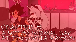 Helluva Boss The Human And The Hellhound - A Not So Normal Day At The Goetia Mansion Chapter 5