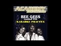 Bee Gees - Staying Alive (Karaoke Practice)