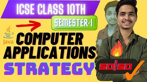 Strategy for Computer Applications | Score 50/50 | ICSE Class 10 Semester 1 Exam |