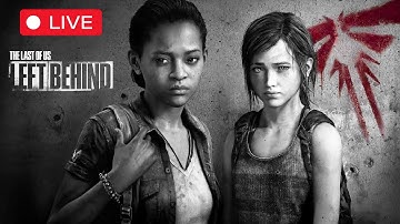 🔴 The Last of Us Part 1: Left Behind ● GROUNDED PERMADEATH