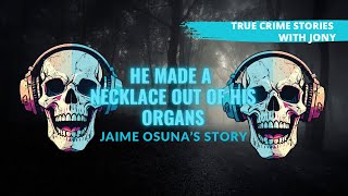 He Made a Necklace out of His Organs