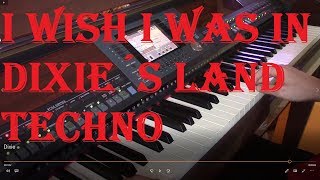 I Wish I Was In Dixies Land Techno Trance Piano Version