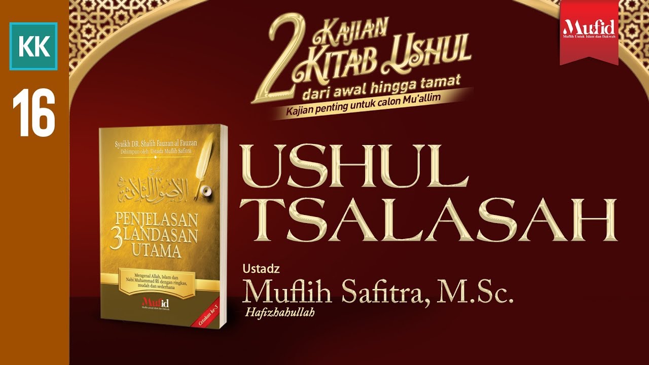 ⁣🔴 [LIVE] USHUL TSALATSAH 16 (Penjelasan 3 Landasan Utama) - Ustadz Muflih Safitra, M.Sc.