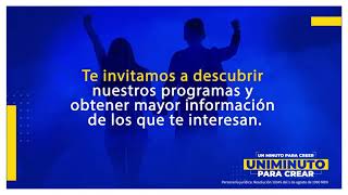 Conoce nuestros programas cuatrimestrales 2021 - Un Minuto para Creer UNIMINUTO para Crear.