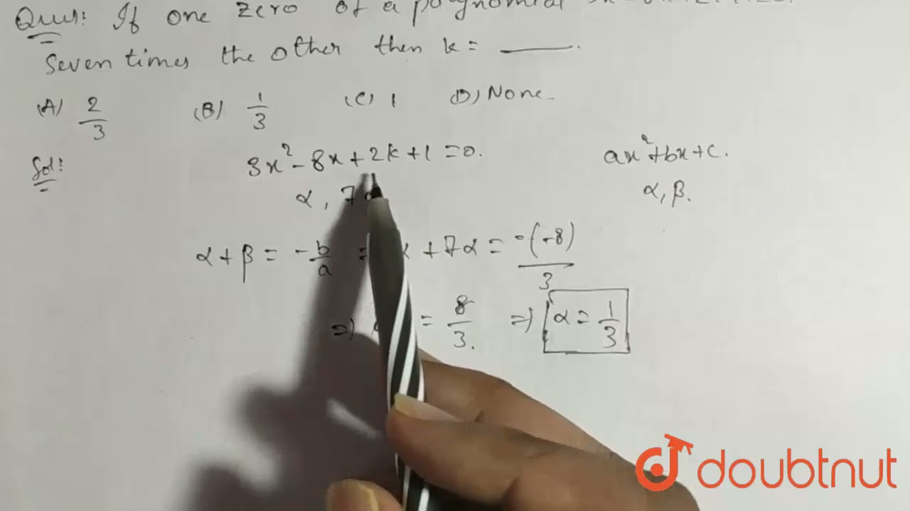 if-one-zero-of-a-polynomial-3x-2-8x-2k-1-0-is-seven-times-the