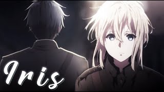 [AMV] Iris - Violet Evergarden