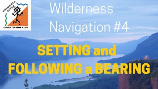 Wilderness Navigation #4 - Following a Bearing