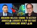 Breaking News Melissa Ready To Destroy Jamaica Labourite & PNP F!ght Over Hurricane Money...........