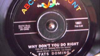 FATS DOMINO -  WHY DON&#39;T YOU DO RIGHT