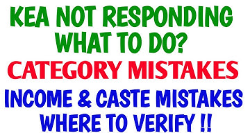 KEA NOT RESPONDING | CATEGORY MISTAKES | INCOME & CASTE VERIFY