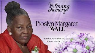 Celebrating the Life of Roslyn Margaret Wall