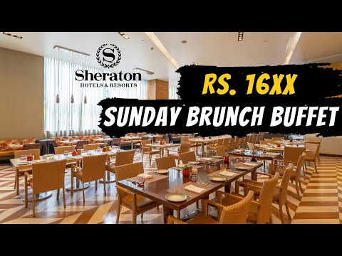Sunday Brunch Buffet at Sheraton Grand , Bengaluru | Buffet Brunch