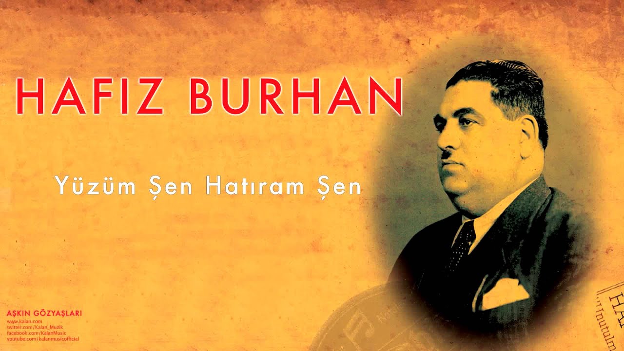 Hafız Burhan - Yüzüm Şen Hatıram Şen [ Aşkın Gözyaşları © 2007 Kalan Müzik ]