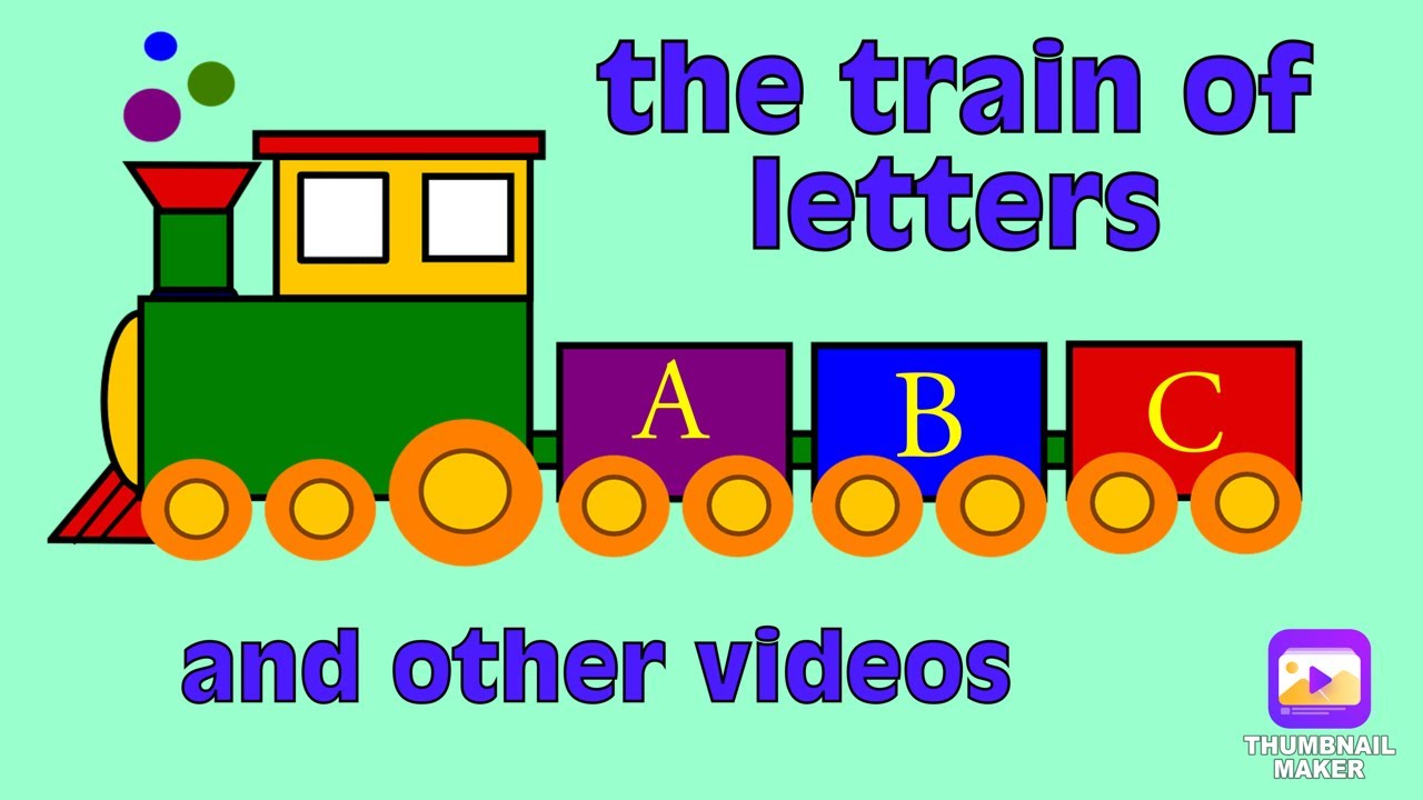 The train of letters and other educational videos @caramellatv9149 ...