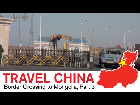 China Travel - Border Crossing to Mongolia part 3