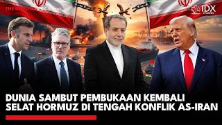 Dunia Sambut Pembukaan Kembali Selat Hormuz di Tengah Konflik AS-Iran | IDXC UPDATE