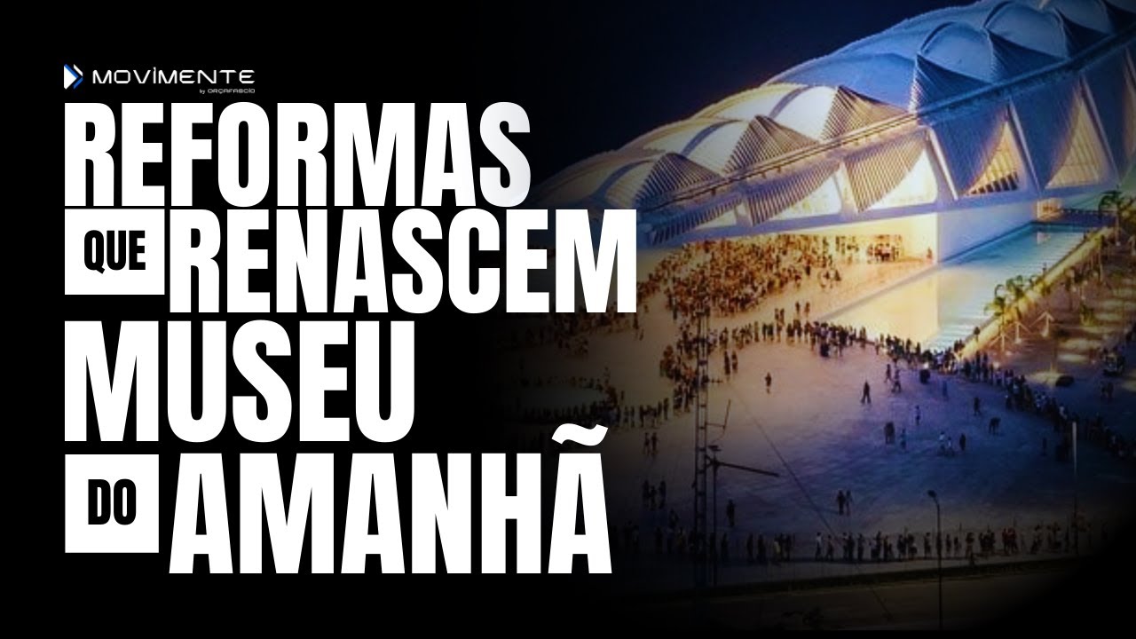 Como o Museu do Amanhã e o Porto Maravilha Transformaram o Rio | Reformas que Renascem