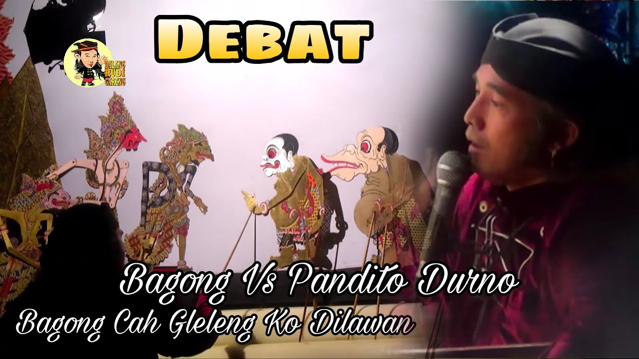 BAGONG NESU MERGO KELAKUANE DURNA :: DALANG KI RUDI GARENG