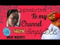 Introduction to my YouTube channel(SIMPLYDEE😘)