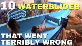 Top 10 Waterslides That Went Terribly Wrong