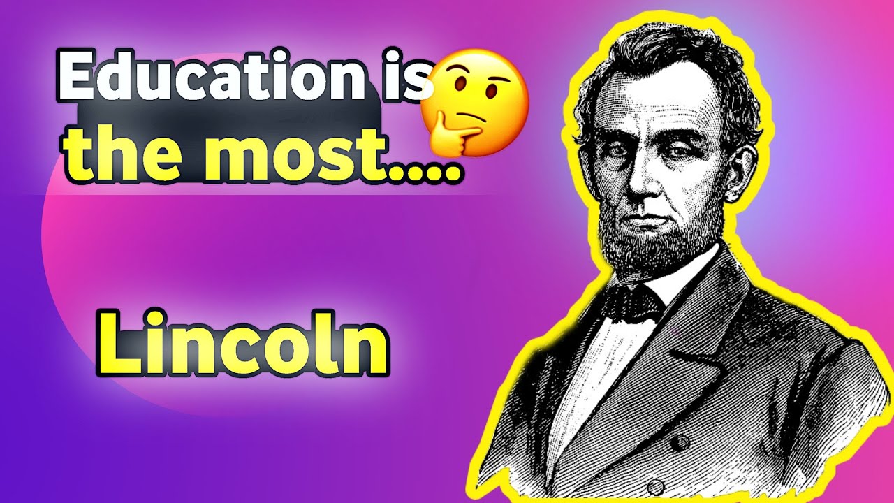 Abraham lincoln quotes on education Voltam1 YouTube