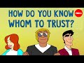 How do you know whom to trust? - Ram Neta